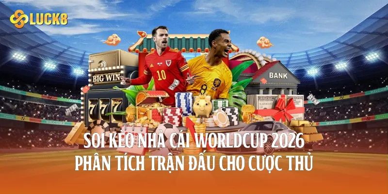 soi kèo nhà cái worldcup 2026